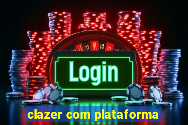 clazer com plataforma